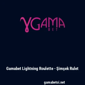 Gamabet Lightning Roulette - Şimşek Rulet
